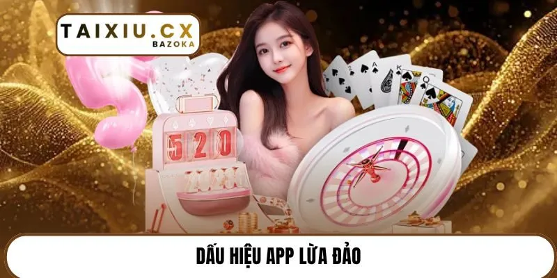 Dấu hiệu app lừa đảo